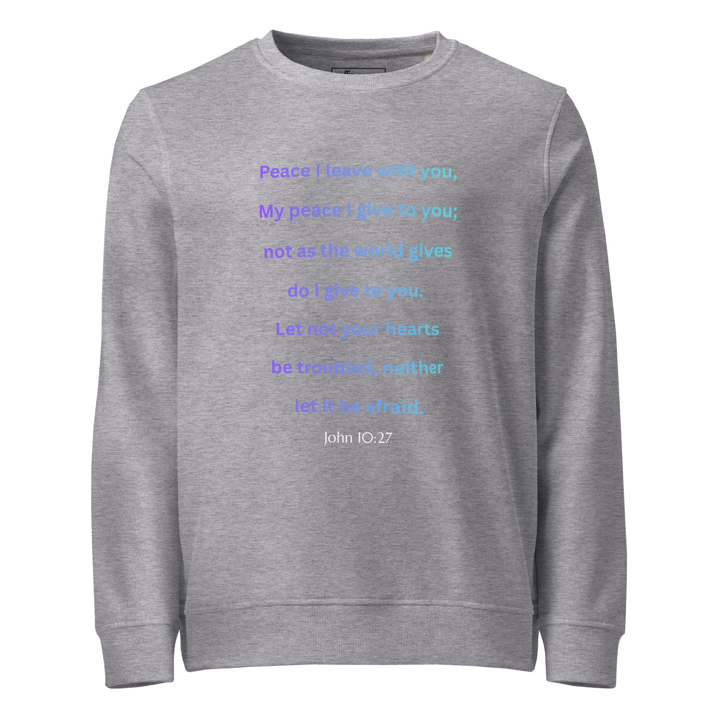 God Speaks - "My Peace" Unisex Organic Sweatshirt