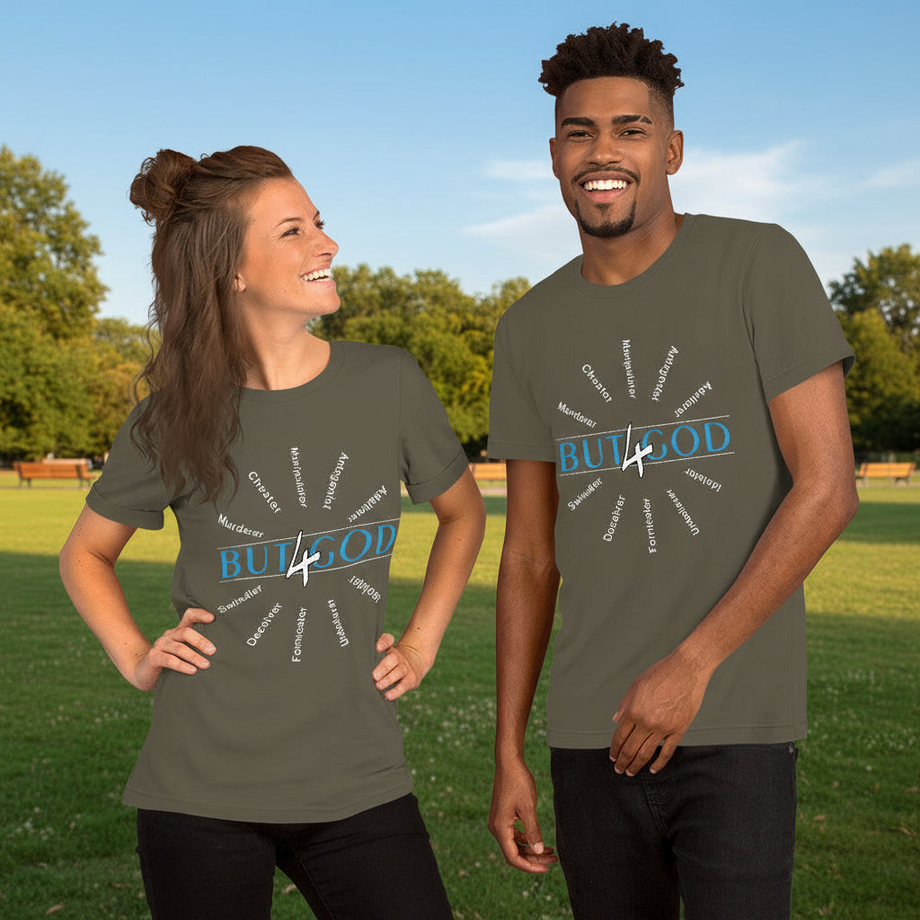 But "4"God - Unisex T-shirt