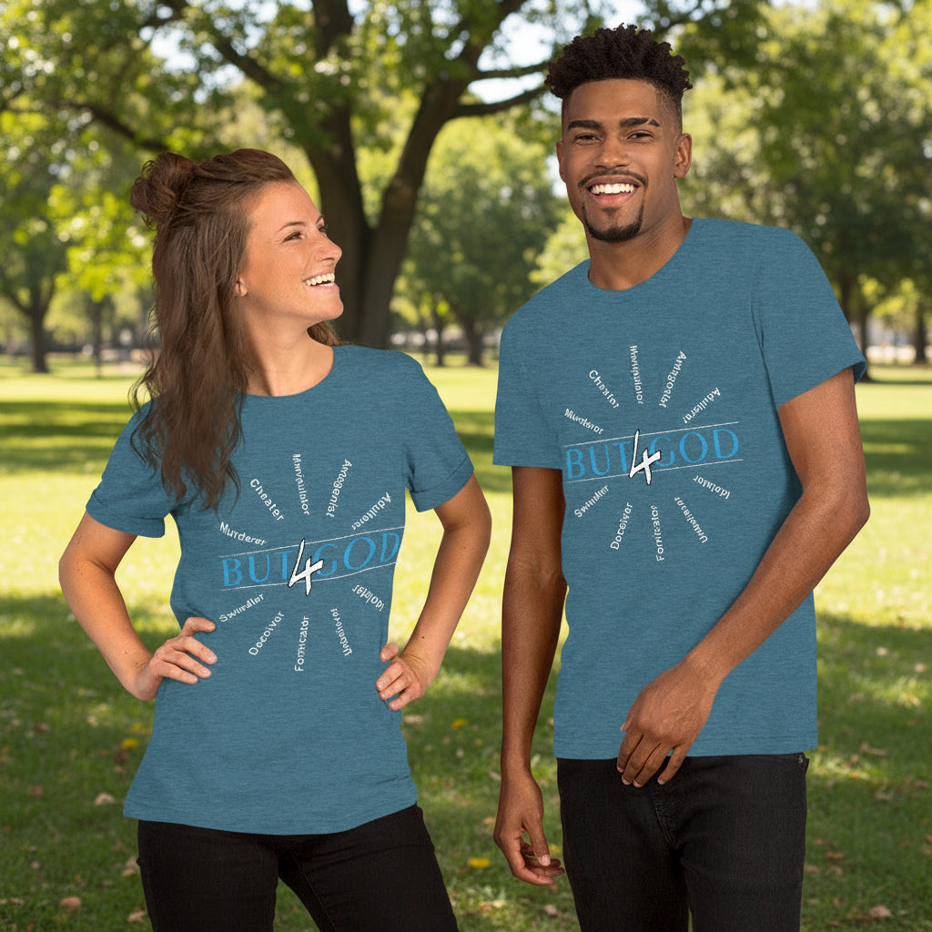 But "4"God - Unisex T-shirt
