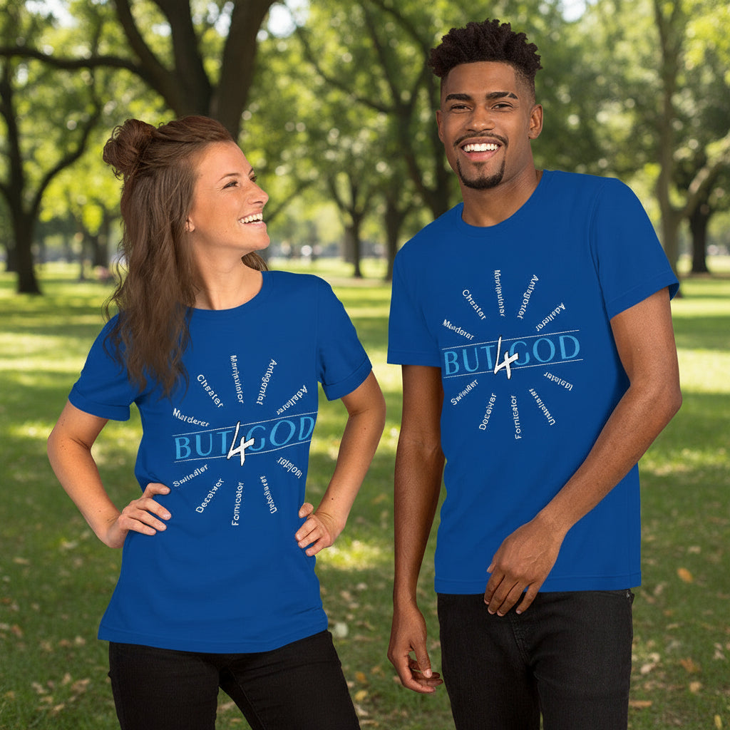But "4"God - Unisex T-shirt
